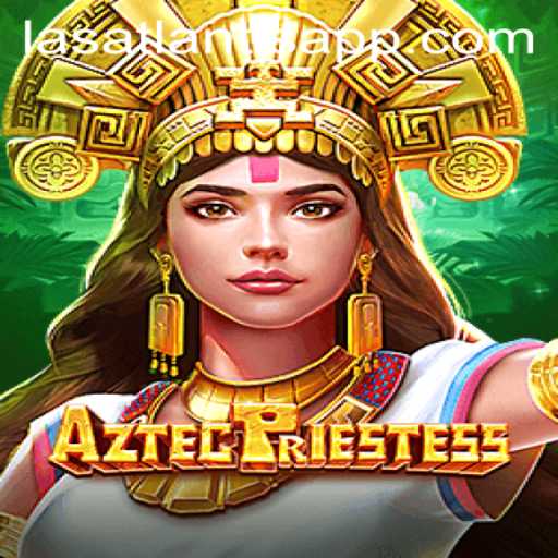 AztecPriestess: Discover the Exciting World of Las Atlantis Casino's Newest Game