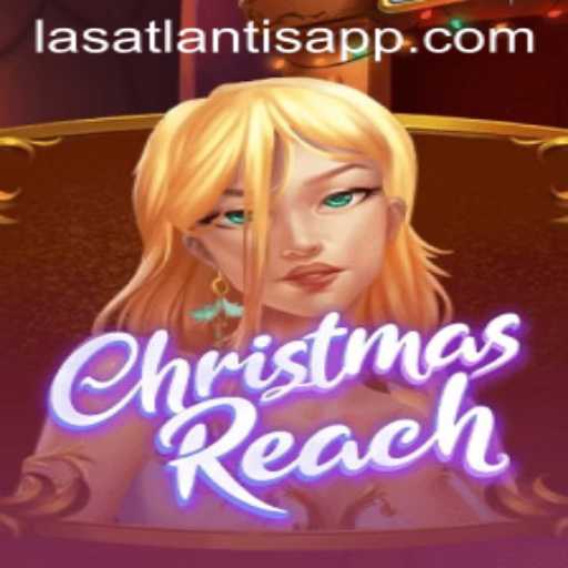Delve into the Festive World of ChristmasReach at Las Atlantis Casino