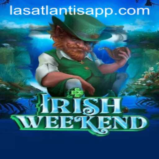 Exploring the Thrill of IrishWeekend at Las Atlantis Casino