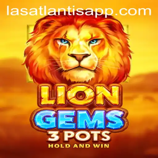 Discover the Excitement of LionGems3pots at Las Atlantis Casino