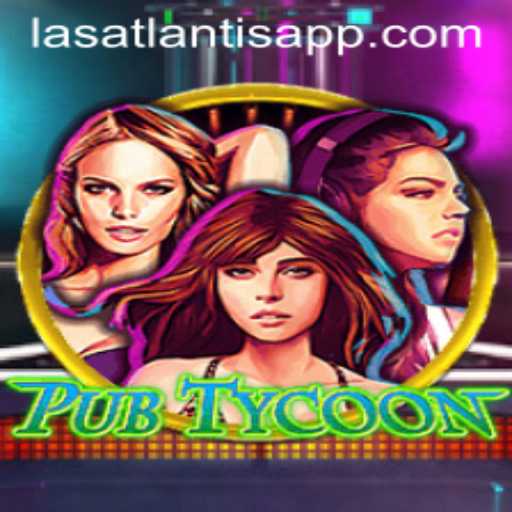 Mastering PubTycoon: A Dive into the Virtual World of Las Atlantis Casino