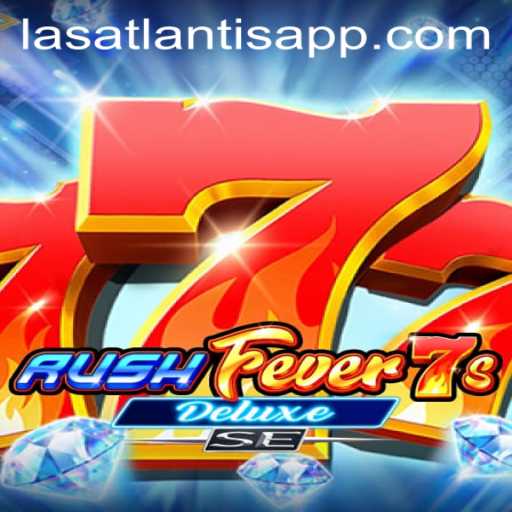 Unveiling RushFever7sDeluxeSE: A Slot Game at Las Atlantis Casino